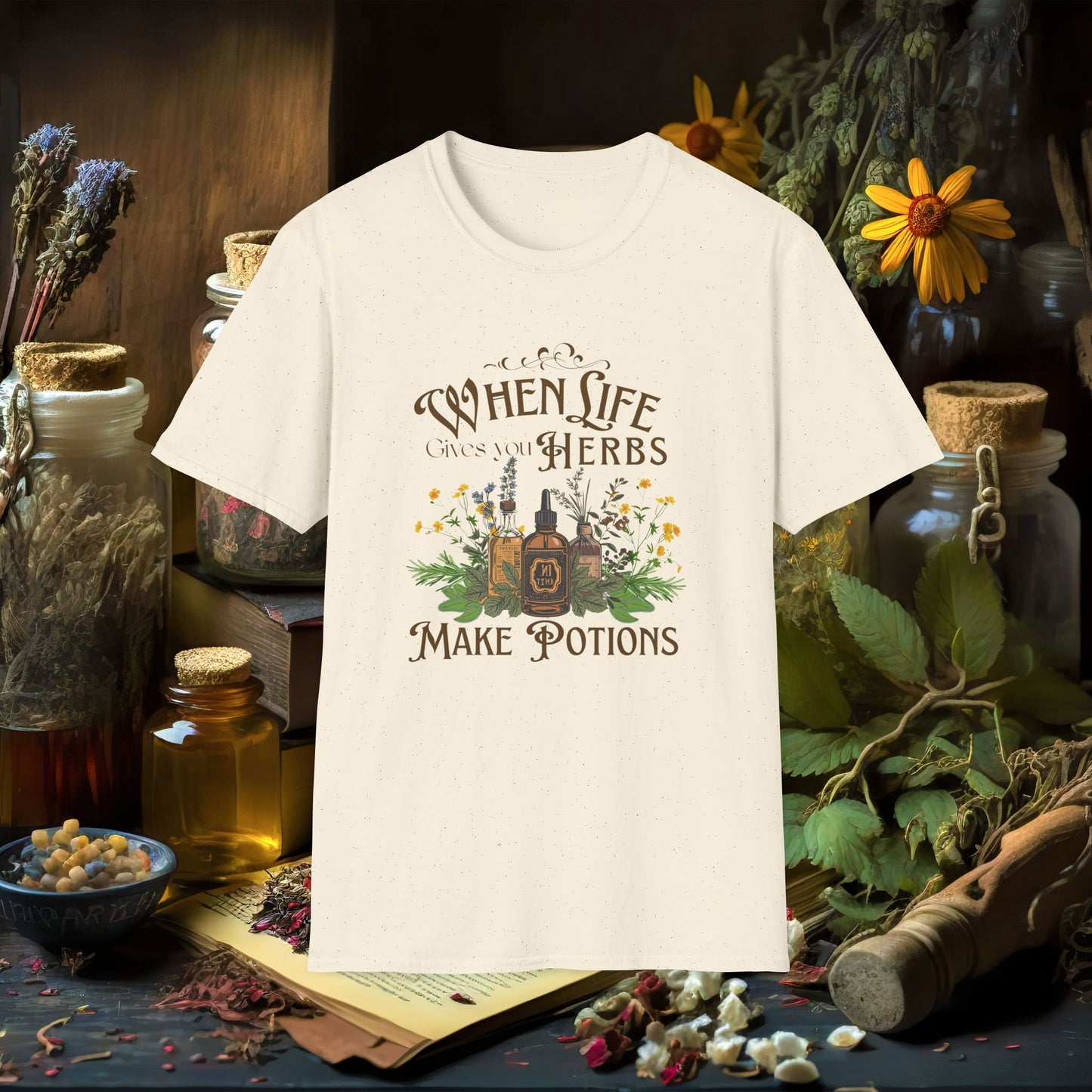 When Life Gives You Herbs Make Potions T-Shirt