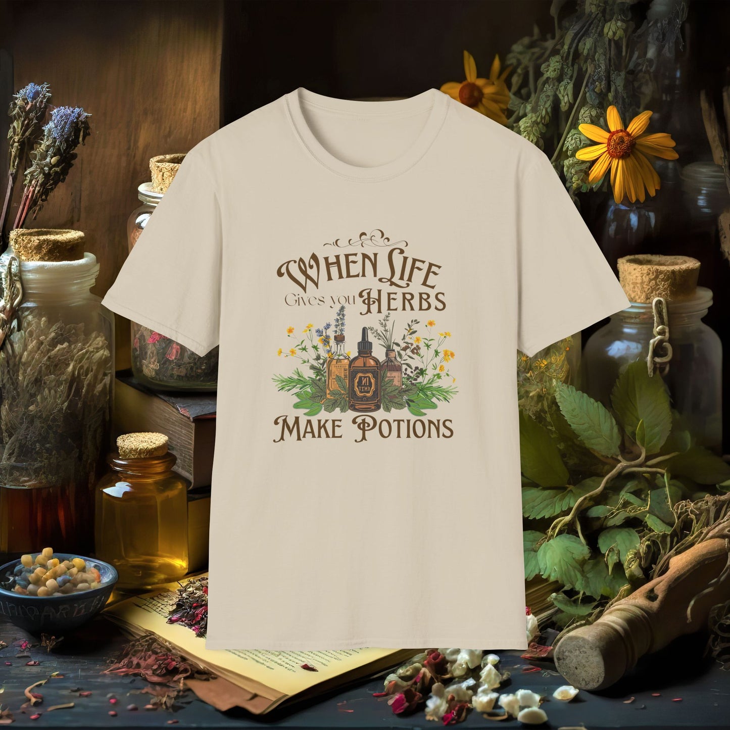 When Life Gives You Herbs Make Potions T-Shirt