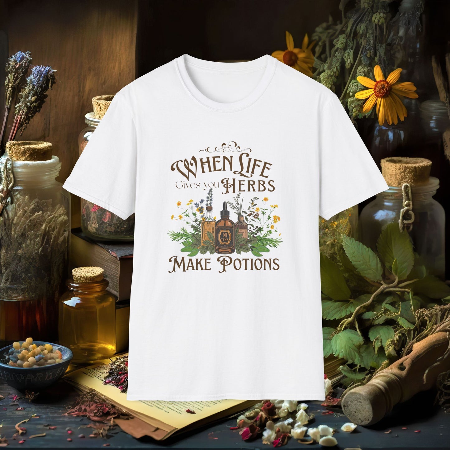 When Life Gives You Herbs Make Potions T-Shirt